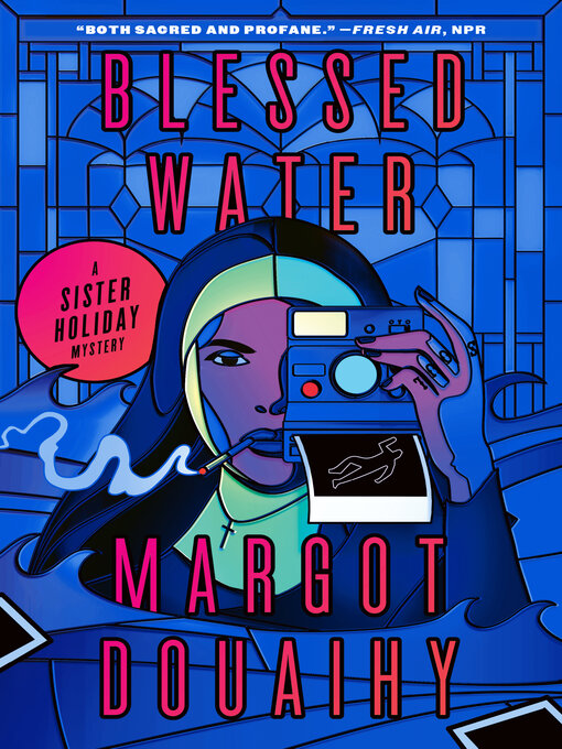 Title details for Blessed Water by Margot Douaihy - Available